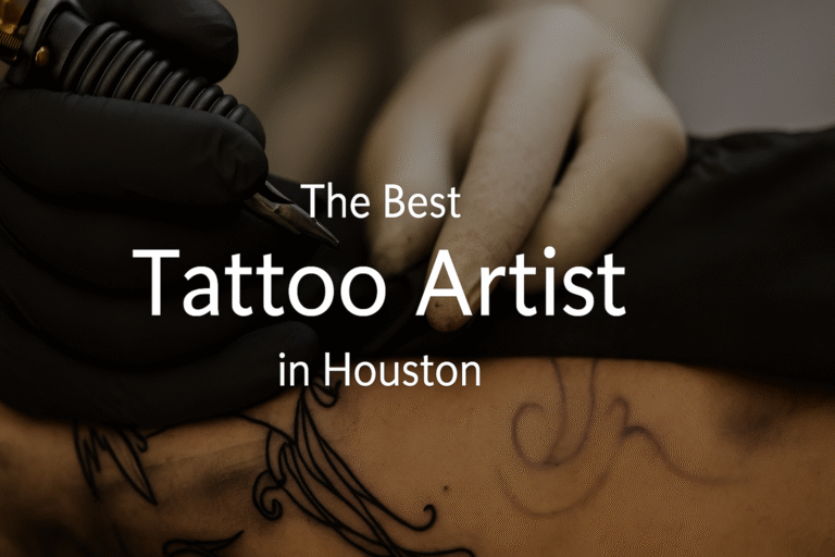 Best Tattoo Artist Shop in Houston