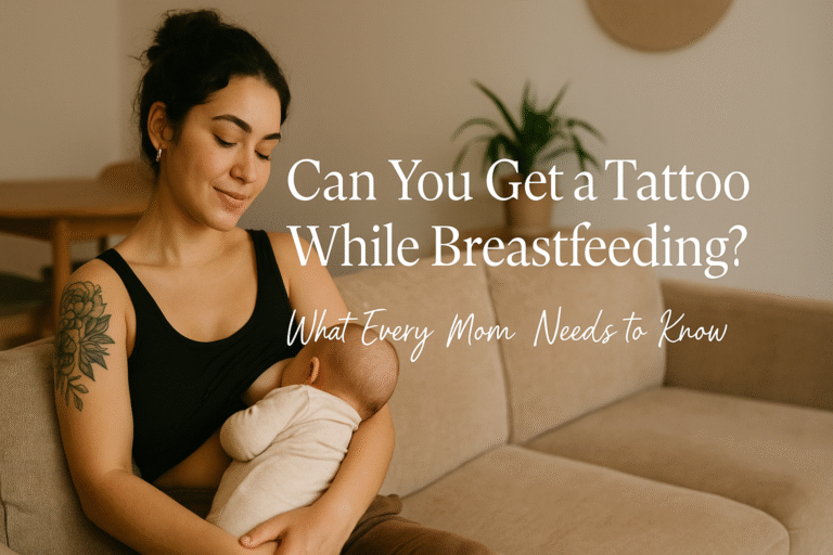 Can You Get a Tattoo While Breastfeeding?
