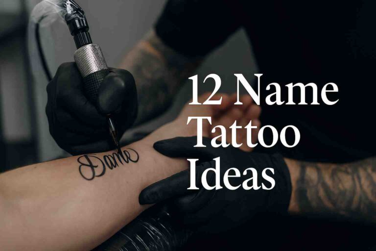12 Name Tattoo Ideas That Are Meaningful and Stylish